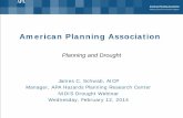 Planning and Drought · • Planning for a Disaster-Resistant Community, 2003 • Planning for Wildfires (PAS 529/530), 2005 • Landslide Hazards and Planning (PAS 533/534), 2005