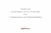 Study On Local Open Access Networks For Communities and ...€¦ · 05/08/2015  · Study On Local Open Access Networks For Communities and Municipalities. ... but even through this