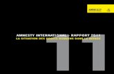 AMNESTY INTERNATIONAL - RAPPORT 2011 · par Salil Shetty, secrétaire général, XIII CHAPITRE I Résumés régionaux Afrique, XXIX Amériques, XLI Asie-Pacifique, LIII Europe et