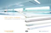 GE LED Tubes DataSheet - buy.wesco.com · LED Tubes assortment than leading competitors. More total tube options No Compromise Right brightness, type, and material per application