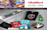 iColor 500 · A unique and affordable digital printing technology for short to mid run apparel, garments, cards, stationery, invitations, ... • Eliminate the need to hire a third
