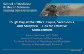 Tough Day at the Office: Lupus, Sarcoidosis, and Morphea Tips for … · 2018-04-01 · Tough Day at the Office: Lupus, Sarcoidosis, and Morphea - Tips for Effective Management Adam