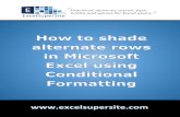 How to shade alternate rows with - ExcelSuperSite · 2015-03-02 · 2 Conditional Formatting Simply put, Conditional Formatting automatically applies different formatting styles (colours,