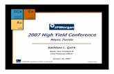 2007 High Yield Conferences22.q4cdn.com/529358580/files/doc_presentations/2007/... · 2017-05-09 · Miami, Florida. 2 This document ... accidents that lead to personal injury or