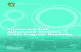 Connected and Automated Vehicles (CAV) Program Roadmap · Deployment in this manner allows for evaluation of the CV applications and the availability of funding to grow. Immediate