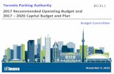 Presentation from the Toronto Parking Authority - 2017 ...€¦ · Toronto Parking Authority 2017 Recommended Operating Budget and 2017 – 2026 Capital Budget and Plan . Budget Committee