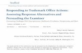 Responding to Trademark Office Actions: Assessing Response ...media.straffordpub.com/products/responding-to... · 9/12/2017  · the goods (e.g., an online catalog, or web page display