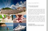 SNOWBIRD - EXMAR Yachting · a desirable destination for discerning travelers and, in particular, yacht owners. You’ll encounter some of the world’s longest-functioning Roman