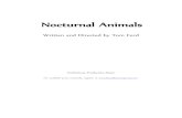 Nocturnal Animals -  · Nocturnal Animals About the Production Boldly exploring the psychological and emotional sea changes of men and women living – or trying to live –their