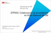 STP500: Colaboración de proveedores en Ariba Network de 3M...Confirmaciones de pedidos: Obligatorio antes de facturar todos los Pedidos de compra. También es obligatorio para todos