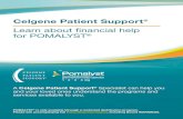 Learn about financial help for POMALYST · Celgene Patient Support® A Celgene Patient Support® Specialist can help you and your loved ones understand the programs and services available