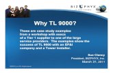 Why TL 9000? - BIZPHYX · Process Approach System Approach to Management Continual Improvement Factual Approach to Decision Making Mutually Beneficial Supplier Relations ... – EF&I