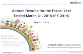 Annual Results for the Fiscal Year Ended March 31, …...Ended March 31, 2015 (FY 2014) May 12, 2015 Building a better, brighter future together Total ICT Solutions: Contributing to