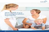 ZETTLER Care Communication Systems · Care communication systems is a series of solutions dedicated to meeting the needs of today’s healthcare environment from CCS Care Communication