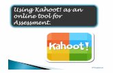 Using Kahoot! as an online tool for Assessment.teachmeetireland.com/wp-content/uploads/2016/11/5paraicbolton.pdf · Kahoot! UCaÆoot! or Assessment features and functions . Title: