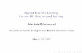 Applied Machine Learning Lecture 10: Unsupervised learningrichajo/dit866/lectures/l10/l10.pdf · 2020-02-25 · Anomaly detection - choosing features I Plot histogram of data, see