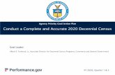 Conduct a Complete and Accurate 2020 Decennial Census · Overview 2 Goal Statement The U.S. Census Bureau will conduct a complete and accurate 2020 Decennial Census U.S. population