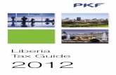 Liberia Tax Guide 2012 - PKF International · 2012-06-12 · PKF Worldwide Tax Guide 2012 IV about pKf international limited PKF International Limited (PKFI) administers the PKF network