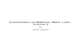 Commentary on Matthew, Mark, Luke - Volume 3 Calvin, John - Commenta… · Commentary on Matthew, Mark, Luke - Volume 3 by John Calvin. This document has been generated from XSL (Extensible