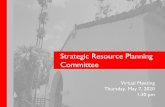Strategic Resource Planning Committee · 5/7/2020  · The goal of the budget resource planning process is to create a balanced and sustainable ongoing budget that supports the University’s