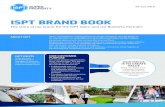 ISPT BRAND BOOK · ISPT BRAND BOOK The story of our brand for the ISPT team and our Business Partners Track record Portfolio approach ABOUT ISPT ISPT is committed to creating growth
