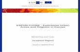 Functional Urban Areas and Regions in Europe - Inception ... · The current document is the Inception Report of the “ESPON Functional Urban Areas and Regions in Europe” (ESPON