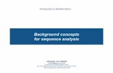 Background concepts for sequence analysispedagogix-tagc.univ-mrs.fr/.../pdf_files/03.00.concepts_slides.pdf · Background concepts for sequence analysis Introduction to Bioinformatics