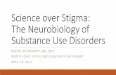Science over Stigma: The Neurobiology of Substance Use ......Pain relief produces negative reinforcement through activation of mesolimbic reward–valuation circuitry. Navratilova