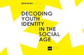 DECODING YOUTH IDENTITY IN THE SOCIAL AGE...Despite their age, this audience carry significant sway when it comes to the bottom line for brands. Fast Co research [Fast Company, 2018]