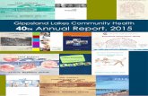 Gippsland Lakes Community Health 40TH Annual Report, 2015€¦ · Gippsland Lakes Community Health 40th Annual Report 2015 3 Client demographics All clients who are new to GLCH and