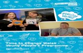 Time to Change Wales - Young People’s Programme · 2019-07-30 · Programme tackling stigma and discrimination – including self-stigma and fear – is still needed in order to