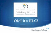 OM! It’s HLC! SaladoCollege Self...You will be able to… • Explain the purpose of Accreditation. • Explain the purpose of the Self-Study. • Identify the Criteria for Accreditation.