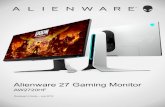 Alienware 27 Gaming Monitor=/bc3ac00… · get more wins by being able to react in real-time. • The true 1ms response timeblasts away motion blur. The pixels are able to change