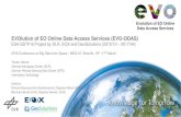 EVOlution of EO Online Data Access Services (EVO-ODAS) · EVOlution of EO Online Data Access Services (EVO-ODAS) ESA GSTP-6 Project by DLR, EOX and GeoSolutions (2015/10 – 2017/04)