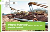 Safeguarding people & nature in the East Africa crude oil ...€¦ · risk of wildlife poaching due to the EACOP project. ii) Approximately 500km2 of important wildlife corridors