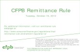 CFPB Remittance Rule100 or fewer remittance transfers in prior calendar year, and • 100 or fewer remittance transfers in current calendar year, Provider is not providing remittance
