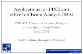 Applications for PIXE and other Ion Beam Analysis (IBA)archive.jinaweb.org/outreach/PIXE-PAN07/lectures... · •Every element has a unique X-Ray “fingerprint”, a unique pattern