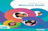 Children in Care Welcome Guide… · Welcome Guide Children in Care 9. Leaving Care Service: Onwards & Upwards We have a dedicated Leaving Care Team who offer support when leaving