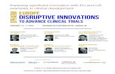 DPHARM EUROPE Disruptive Innovations · 2/10/2015  · dedicated to disruptive innovations to advance clinical trials to Europe. Event History It was a daunting task to develop the