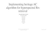 Implementing heritage AC algorithm for hyperspectral Rrs ... · algorithm for hyperspectral Rrs retrieval Atmospheric gases correction Amir Ibrahim (USRA) Bryan Franz Zia Ahmad Rick