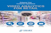 Enhance Your Customer Experience VIDEO ANALYTICS FOR RETAIL Customer Experience VIDEO ANALYTICS FOR