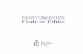 Catholic Charities USA Code of Ethics€¦ · Charities, as articulated in the Compendium of the Social Doctrine of the Church. This Code of Ethics then provides general Ethical Standards