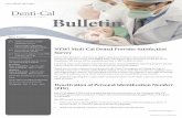 Medi-Cal Dental Provider Bulletin · Dental Program and/or California Children Services/Genetically Handicapped Persons Program (CSS/GHPP). The PIN is used to access the: 1. Medi-Cal
