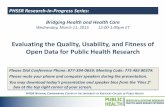 Evaluating the Quality, Usability, and Fitness of Open ......Agenda Welcome: Rick Ingram, DrPH, PHSSR National Coordinating Center, Assistant Professor, U. of Kentucky College of Public