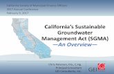California’s Sustainable Groundwater Management Act (SGMA ... · 09/02/2017  · Groundwater: • Before SGMA, groundwater management was encouraged, but voluntary • For all practical