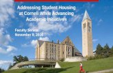 Addressing Student Housing at Cornell While Advancing ... · •Programmatic investment –BME and CIS •Academic buildings –McGraw, etc/ •Existing student housing •Insufficient