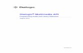 Dialogic Multimedia API · 2016-08-02 · Dialogic® Multimedia API Programming Guide and Library Reference August 2016 05-2454-011