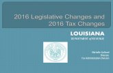 2016 Legislative Sessions - Louisiana Department of Revenuerevenue.louisiana.gov/Liaison/2017 Liaison meeting- Tax Admin.pdf · 2016 return - 2017 Franchise tax • LLC’s treated