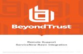 BeyondTrust Remote Support ServiceNow Basic Integration · 2020-07-14 · BeyondTrust Remote Support ServiceNow Basic Integration Author: BeyondTrust Technical Communication Created