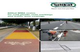 Silikal MMA resins for cold plastic road markings and traffic area … · Due to the flow tendency of bitumen, cold plastic resins must be designed to follow movements up to a certain
